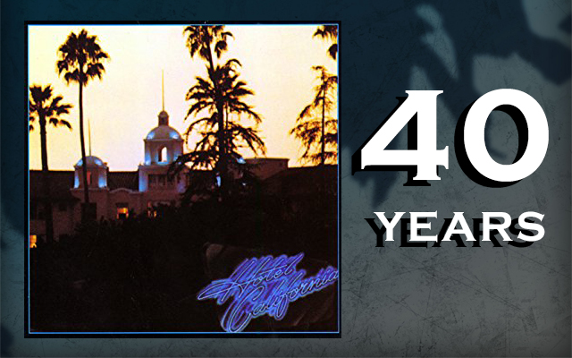 Eagles Release Hotel California 40th Anniversary Deluxe Edition